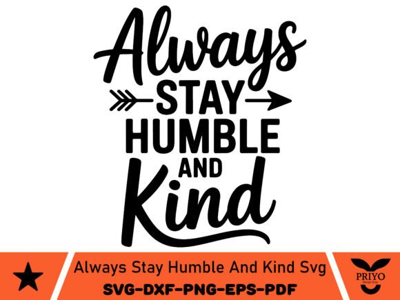 Always Stay Humble and Kind SVG