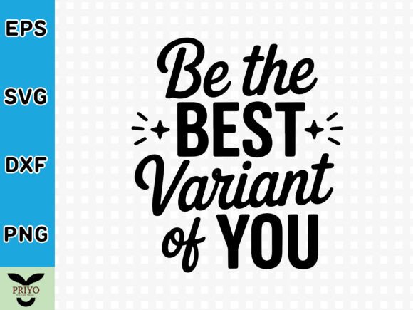 Be the Best Variant of You SVG