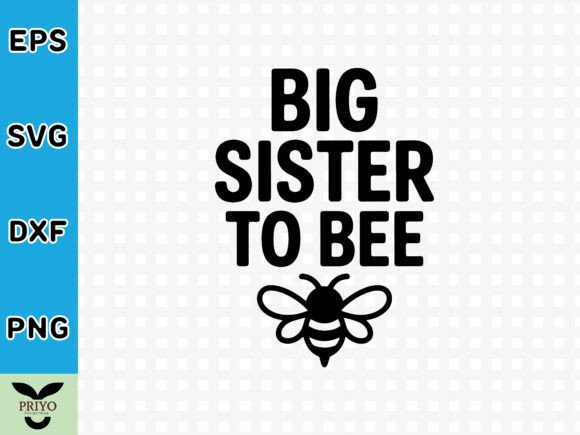 Big Sister to Bee SVG