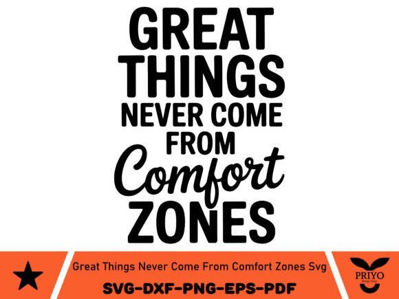 Great Things Never Come from Comfort SVG