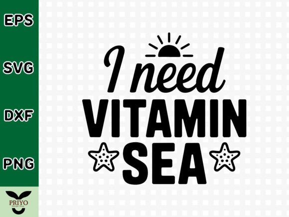 I Need Vitamin Sea SVG