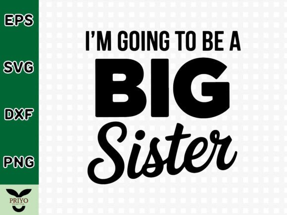 I’m Going to Be a Big Sister SVG