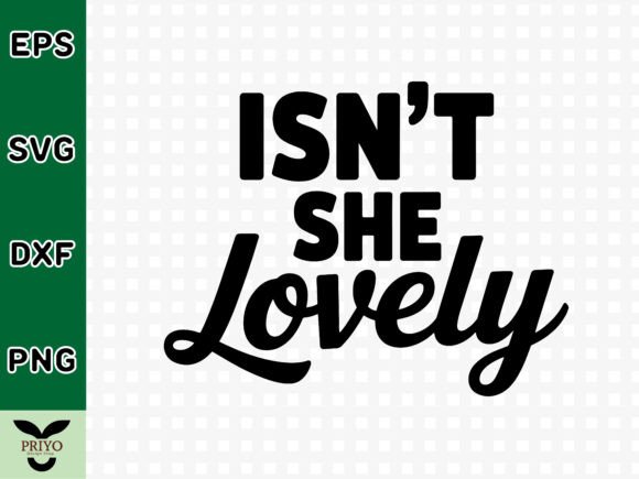 Isn’t She Lovely SVG