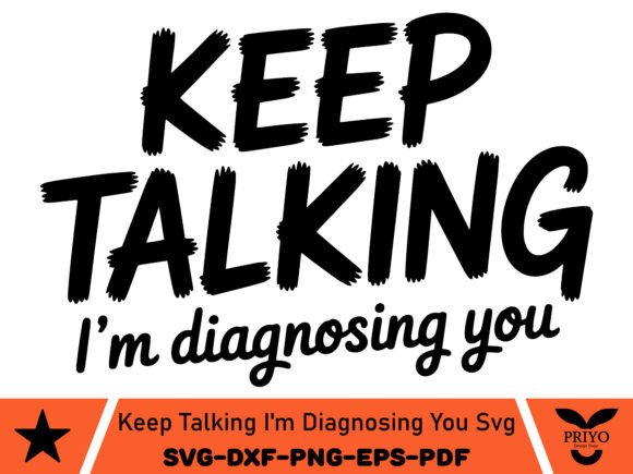 Keep Talking I'm Diagnosing You SVG