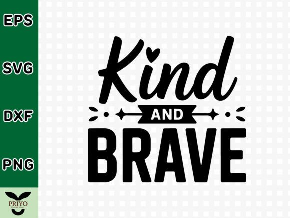 Kind and Brave SVG