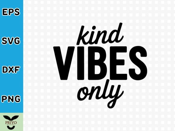 Kind Vibes Only SVG