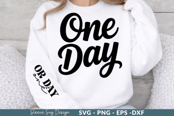 One Day Sweetheart SVG Design T-Shirt