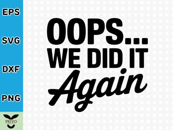 Oops... We Did It Again SVG