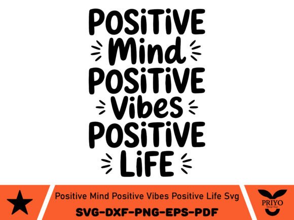Positive Mind Vibes and Life SVG, Quotes