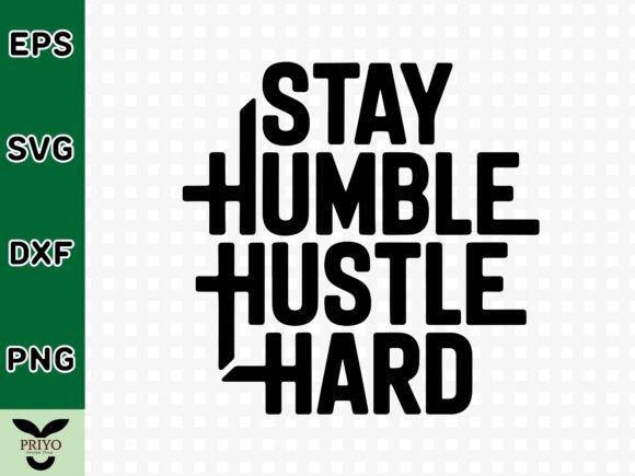 Stay Humble Hustle Hard SVG