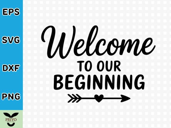 Welcome to Our Beginning SVG