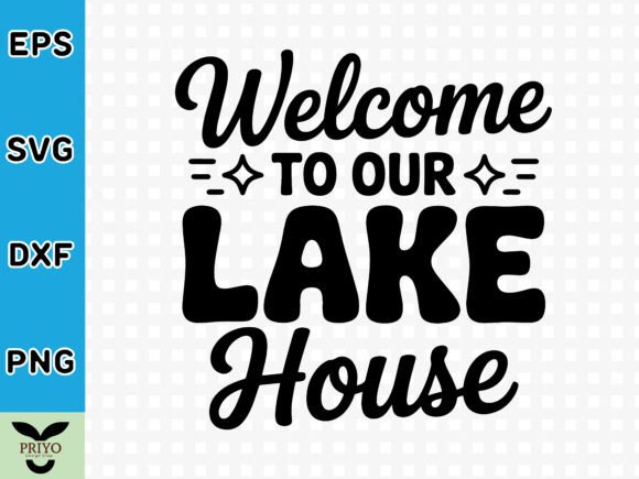 Welcome to Our Lake House SVG