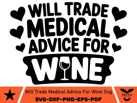 Will Trade Medical Advice for Wine SVG